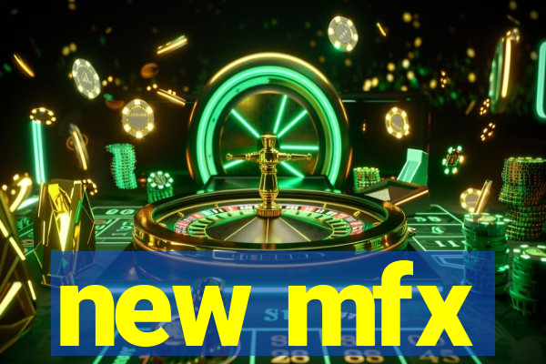 new mfx